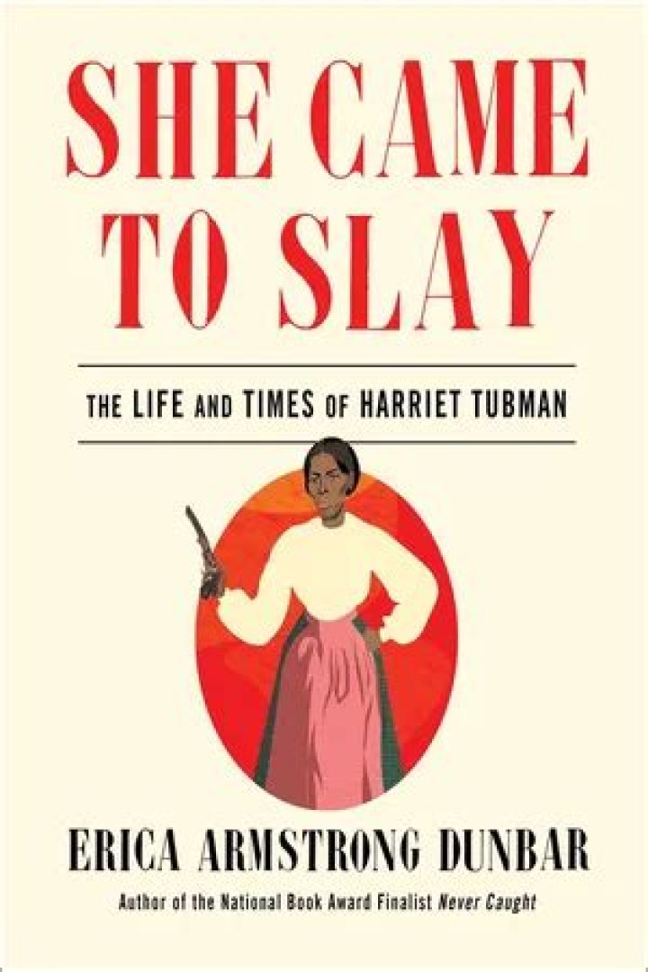 She Came to Slay eBook by Erica Armstrong Dunbar Official Publisher